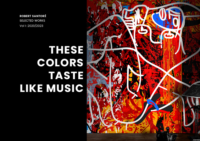 00001_RBS_Catalog_2022 Robert Santoré THESE COLORS TASTE LIKE MUSIC